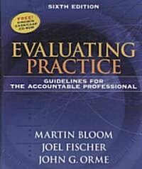 [중고] Evaluating Practice: Guidelines for the Accountable Professional [With CDROM] (Hardcover, 6)