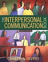 The Interpersonal Communication Book (Paperback, 12th)