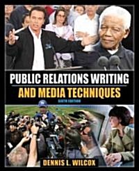 Public Relations Writing and Media Techniques (Paperback, 6th)