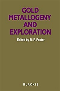 Gold Metallogeny and Exploration (Hardcover)