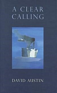 A Clear Calling (Hardcover)
