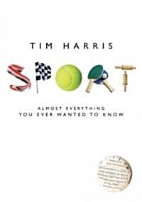 Sport: Almost Everything You Ever Wanted to Know (Paperback)
