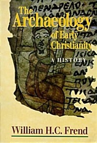 Archaeology of Early Christianity (Paperback)