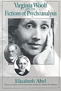 Virginia Woolf and the Fictions of Psychoanalysis: Volume 1 (Paperback, 2)