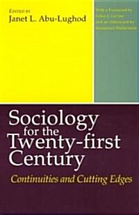 Sociology for the Twenty-First Century: Continuities and Cutting Edges (Paperback)