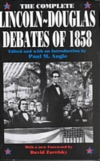 The Complete Lincoln-Douglas Debates of 1858 (Paperback)
