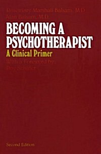 Becoming a Psychotherapist: A Clinical Primer (Paperback, 2)