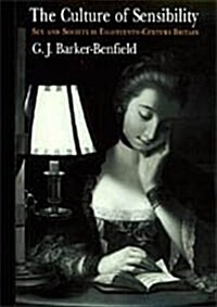 The Culture of Sensibility: Sex and Society in Eighteenth-Century Britain (Hardcover, 2)