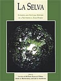 La Selva: Ecology and Natural History of a Neotropical Rain Forest (Hardcover)