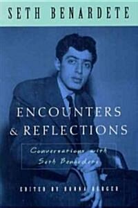 Encounters and Reflections: Conversations with Seth Benardete (Hardcover, 2)