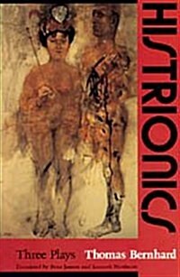 Histrionics: Three Plays (Hardcover)