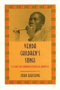Venda Childrens Songs: A Study in Ethnomusicological Analysis (Paperback)