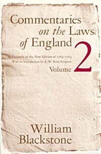 Commentaries on the Laws of England, Volume 2: A Facsimile of the First Edition of 1765-1769 (Paperback, 2)