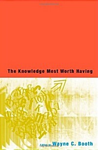 The Knowledge Most Worth Having (Paperback)