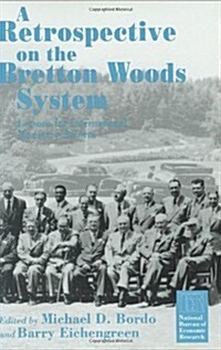 A Retrospective on the Bretton Woods System: Lessons for International Monetary Reform (Hardcover, New)