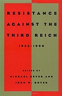 Resistance Against the Third Reich: 1933-1990 (Paperback, 2)