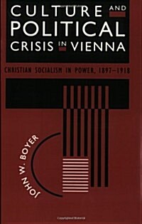 Culture and Political Crisis in Vienna: Christian Socialism in Power, 1897-1918 (Paperback, 2)