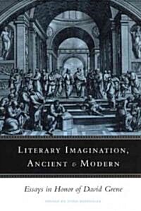 Literary Imagination, Ancient and Modern: Essays in Honor of David Grene (Paperback, 2)