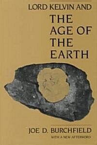 Lord Kelvin and the Age of the Earth (Paperback, Univ of Chicago)