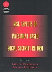 Risk Aspects of Investment-Based Social Security Reform (Hardcover)