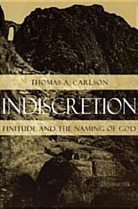 Indiscretion: Finitude and the Naming of God (Paperback, 2)