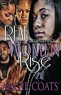 Real Women Rise: Take a Step Back (Paperback)