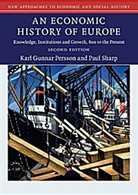 An Economic History of Europe : Knowledge, Institutions and Growth, 600 to the Present (Paperback, 2 Revised edition)