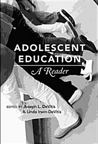 Adolescent Education: A Reader (Hardcover, 2)