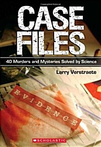 Case Files: 40 Murders and Mysteries Solved by Science (Mass Market Paperback)