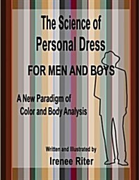 The Science of Personal Dress for Men and Boys (Paperback)