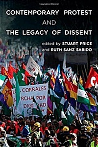 Contemporary Protest and the Legacy of Dissent (Hardcover)