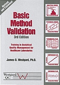 Basic Method Validation: Training in Analytical Quality Management for Healthcare Laboratories (Paperback, 3)