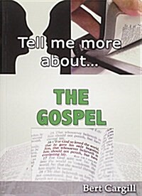 Tell Me More about the Gospel (Paperback)