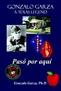 Gonzalo Garza - A Texas Legend Pass Po Aqum (Paperback)