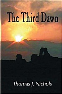 The Third Dawn--Revised Edition (Paperback)