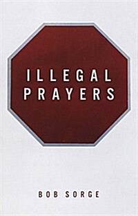 Illegal Prayers (Paperback)