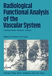 Radiological Functional Analysis of the Vascular System: Contrast Media Methods Results (Hardcover)