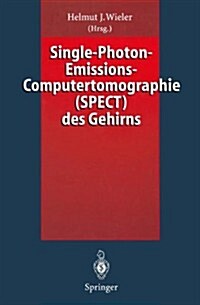 Single-Photon-Emissions-Computertomographie (Spect) Des Gehirns (Hardcover)