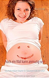 Auch Ein Wal Kann Anmutig Sein (Paperback)