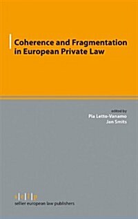 Coherence and Fragmentation in European Private Law (Paperback)