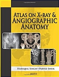 Atlas on X-Ray and Angiographic Anatomy (Paperback)
