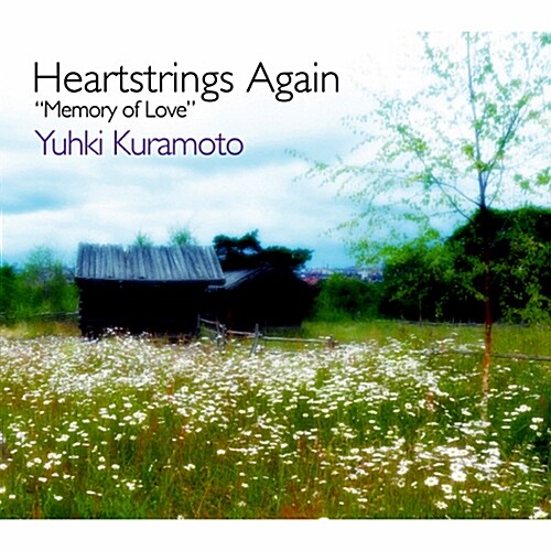 Yuhki Kuramoto - Heartstrings Again Memory Of Love [DSD 마스터링]