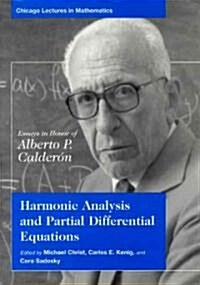 Harmonic Analysis and Partial Differential Equations: Essays in Honor of Alberto P. Calderon (Hardcover)