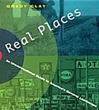 Real Places: An Unconventional Guide to Americas Generic Landscape (Hardcover)