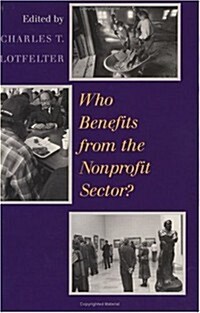 Who Benefits from the Nonprofit Sector? (Hardcover)