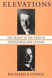 Elevations: The Height of the Good in Rosenzweig and Levinas (Paperback, 2)