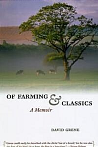 Of Farming and Classics: A Memoir (Paperback)