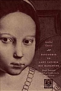 Discourse to Lady Lavinia His Daughter (Paperback, 2)