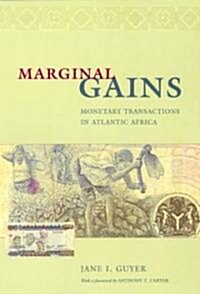 Marginal Gains: Monetary Transactions in Atlantic Africa (Paperback)
