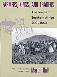 Farmers, Kings, and Traders: The People of Southern Africa, 200-1860 (Paperback, Univ of Chicago)